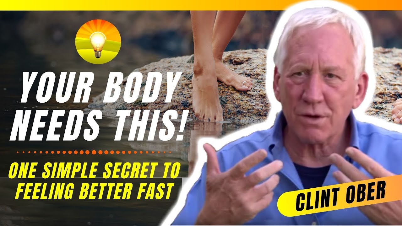 The Surprising Health & Healing Benefits of Grounding (Earthing)! Clint Ober