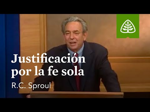 Justificación por la fe sola: Fundamentos con R.C. Sproul