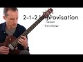 Tim Miller  2-1-2 Improvisation Lesson