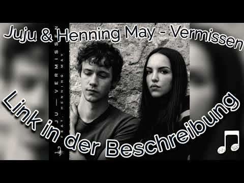 Juju & Henning May - Vermissen [Leak Download]