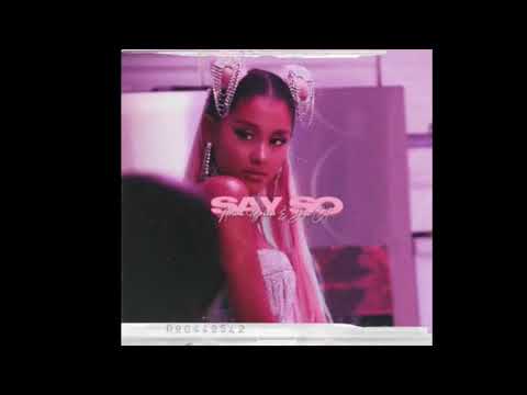 Say so  x goodnight and go- Ariana Grande and Doja Cat (audio and clean)