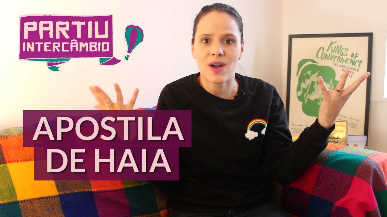 Apostila de Haia como fazer e o que é | Documentação pra estudar e morar fora - Partiu Intercâmbio