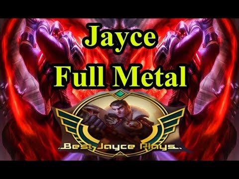 Full Metal Jayce SS8 - [NA] The Best Jayce - Jayce Montage - Best Jayce Plays - League of Legends