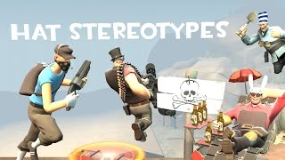 [TF2] Hat Stereotypes! Episode 1: All-Class