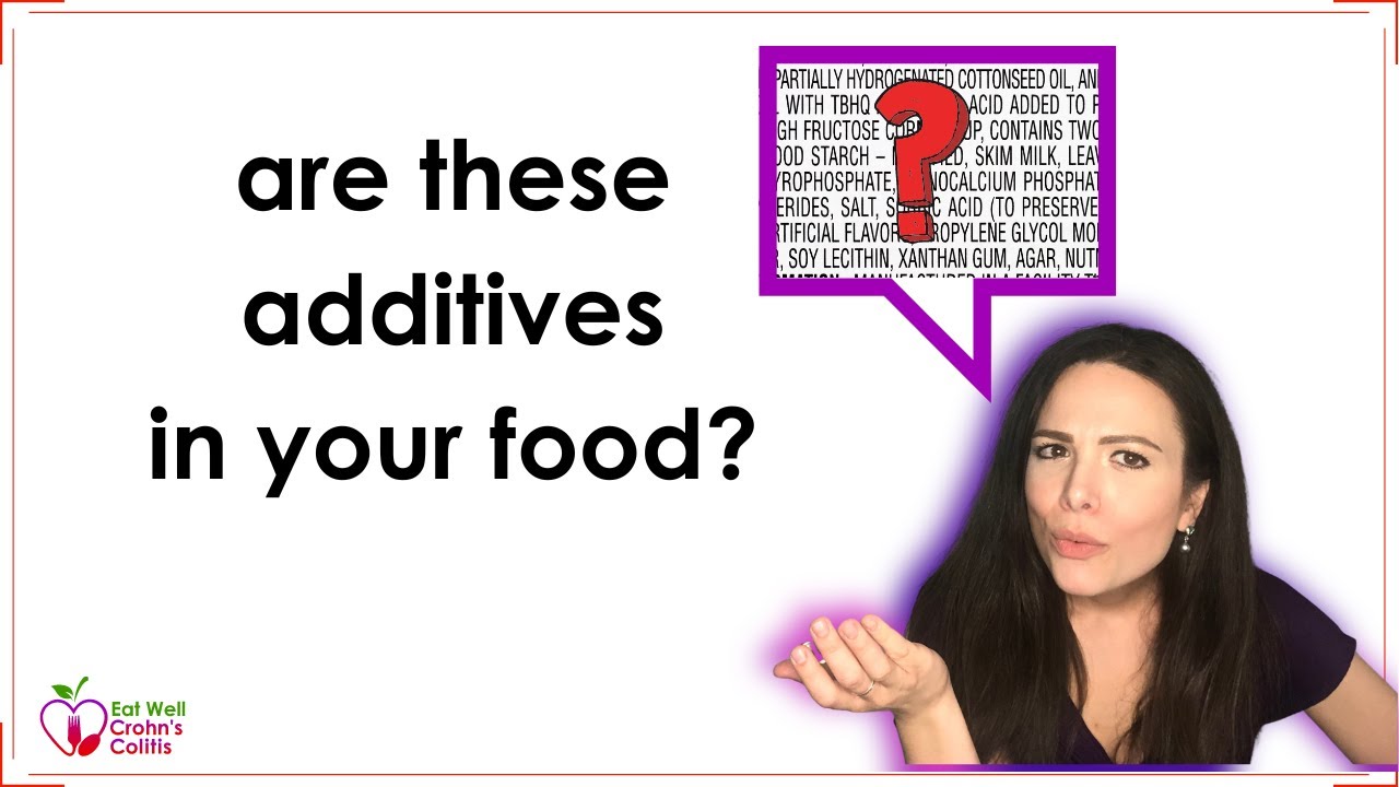 Food Additives to Watch Out For with IBD