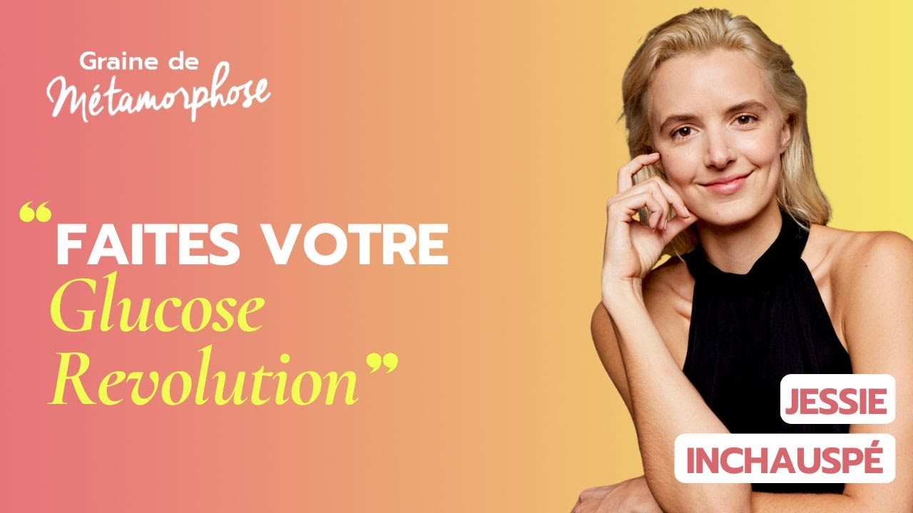 #6 Jessie Inchauspé : Faites votre Glucose Révolution