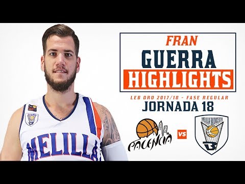 HIGHLIGHTS | Fran Guerra @ Chocolates Trapa Palencia (ORO 17/18 - J18)