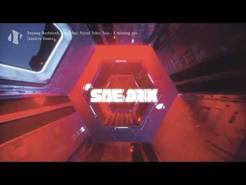Dayang Nurfaizah X Faizal Tahir X Tuju X Yonnyboii - X Missing U (Saedrix Remix)
