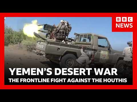 Yemen frontline fighting - govt forces take on the Houthi rebels targeting Saudi Arabia - | BBC News