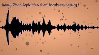 Cover art for honey♡trap (optelate's short breakcore bootleg)