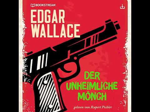 Der unheimliche Mönch – Edgar Wallace (Komplettes Hörbuch)