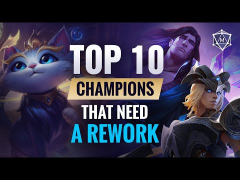 TOP 10 Champions that NEED A REWORK in League of Legends