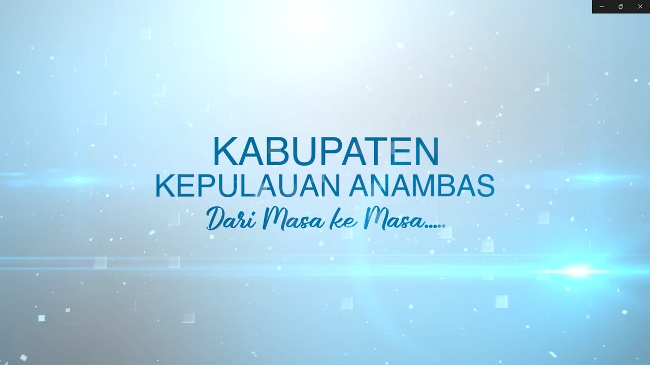Selamat Hari Jadi Kabupaten Kepulauan Anambas Ke - 18