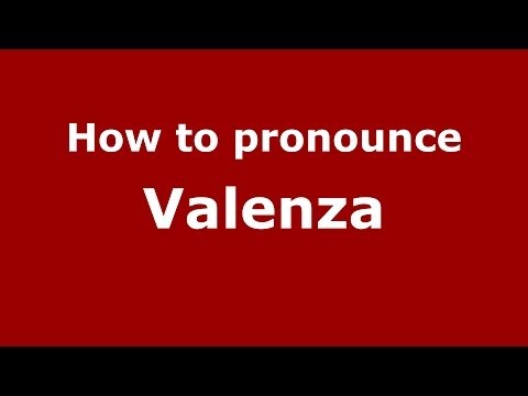 How to pronounce Valenza