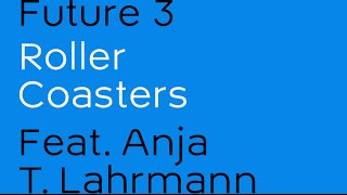 Future 3: Roller Coasters