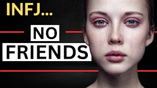 The REAL Reason Why People Don’t Want To Be Friends with INFJs