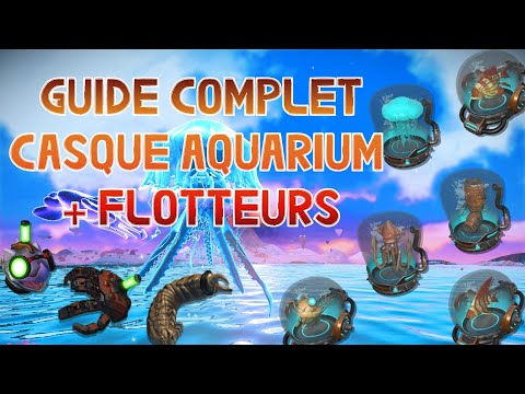 Comment Obtenir Toutes les Têtes Aquarium et Flotteurs dans No Man&rs