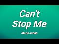 Mario Judah - Can't Stop Me (Lyrics)