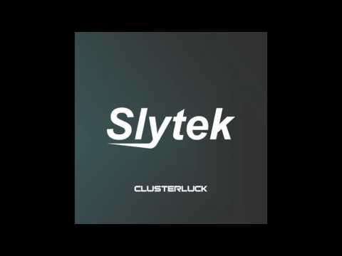 Slytek - Clusterluck (Original Mix)