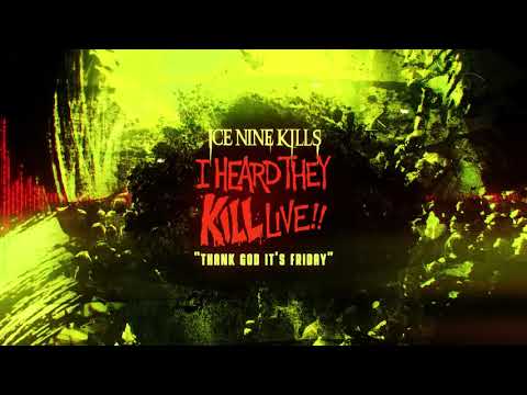 Videoclip de Thank God It's Friday (Live in Worcester, MA / November 2019) — Ice Nine Kills