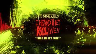 Ice Nine Kills - Thank God It&#39;s Friday [LIVE in Worcester, MA / November 2019]