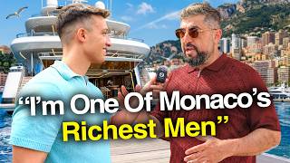 Asking Monaco Billionaires How They Got Rich!