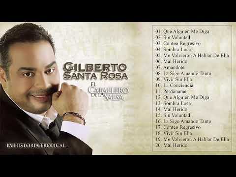 Gilberto Santa Rosa Sus Mejores Exitos - 30 Grandes Éxitos de Gilberto Santa Rosa