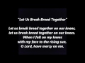 LET US BREAK BREAD TOGETHER Lyrics Words text Drink Wine Praise God COMMUNION on our knees song