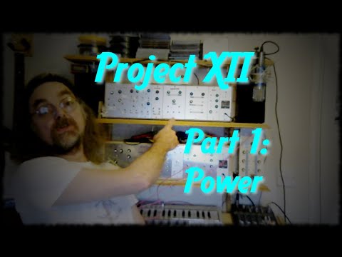 Project XII Modular Synth Part 1: Power