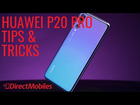 Tips and Tricks For Your Huawei P20 Pro and P20