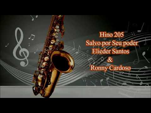 Hino 205|Salvo por Seu poder|Elieder Santos e Ronny Cardoso