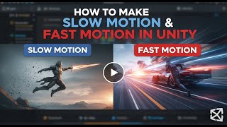 How to Make Slow Motion & Fast Motion in Unity with One Script!