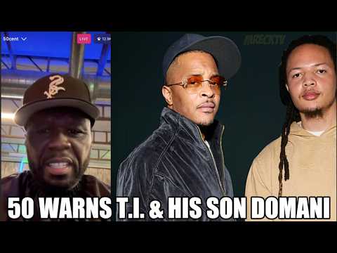 50 Cent Responds To Domani Ms Jackson & Clowns Tiny & Warns T.I. & King Harris