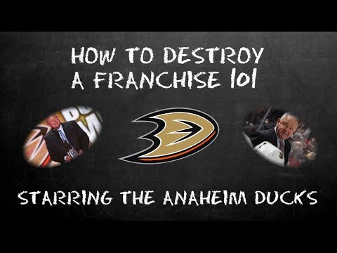 How to Destroy a Franchise 101: Starring the Anaheim Ducks