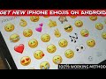 How To Get IOS Emojis On Android No Root How To Get IOS Emojis On Android No Root