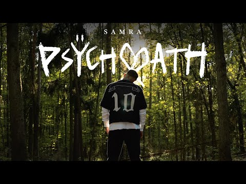 SAMRA - PSYCHOPATH (prod. by Lukas Loules & FOB) [Official Video]