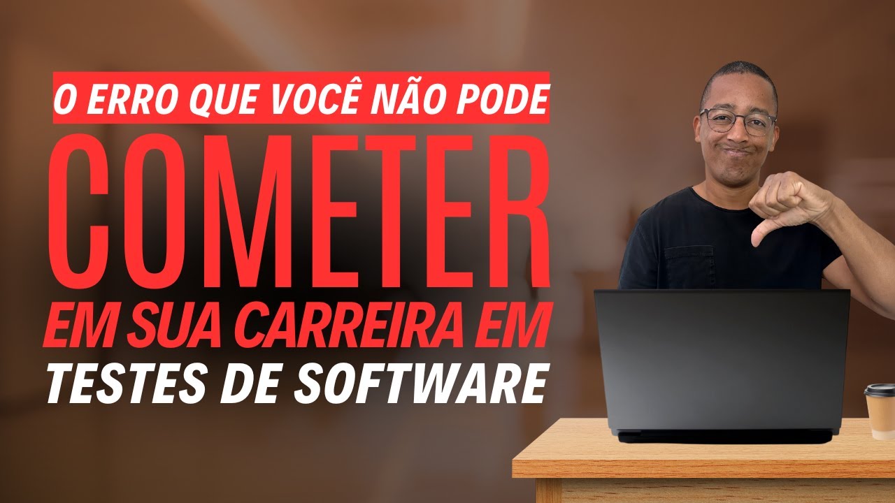 Como não cometer esse erro fatal em testes de software