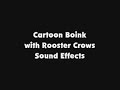 Cartoon Boink With Rooster Crows SFX