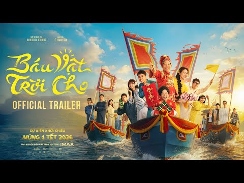 BÁU VẬT TRỜI CHO | OFFICIAL TRAILER | KC: MÙNG 1 TẾT NGUYÊN ĐÁN
