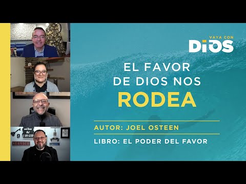 VayaConDios Ep.374 - El favor de Dios nos rodea.