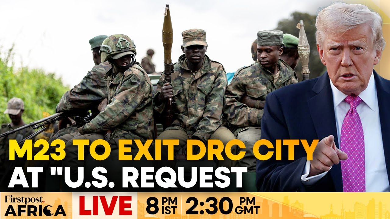 LIVE: M23 Agrees to Pull Out of Key Dr Congo City at "Request of US" | Firstpost Africa | N18G