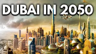 HOW DUBAI WILL LOOK LIKE IN 2050 video