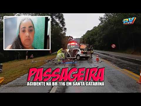 (( COLISÃO FATAL )) Mulher MORRE em acidente violento na BR-116 em ponte Alta na Serra Catarinense