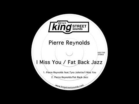 Pierre Reynolds feat. Tyra Juliette - I Miss You