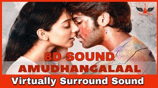 Amudhangalaal | 8D Audio Song | Aditya Varma | Dhruv Vikram | Tamil 8D Songs