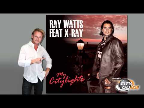 RAY WATTS feat X-RAY *my citylights*