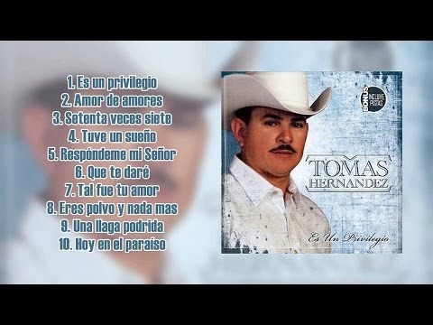 Tomás Hernández - Es Un Privilegio (Álbum Completo)