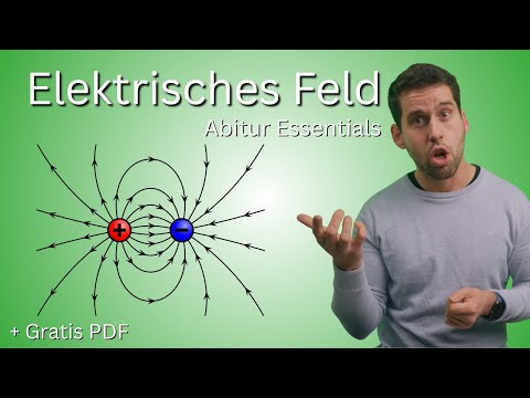The Electric Field: EVERYTHING IMPORTANT for the Physics A-Levels (Advanced & Basic Courses) in 1...