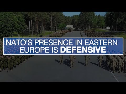 NATO's presence in eastern Europe is defensive