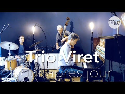 Le Trio Viret "Jour après jour" sur TSFJAZZ !